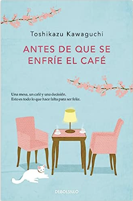 Toshikazu Kawaguchi, Marta Morros Serret: Antes de que se enfríe el café (Paperback, spanish language, 2021, Plaza & Janés)