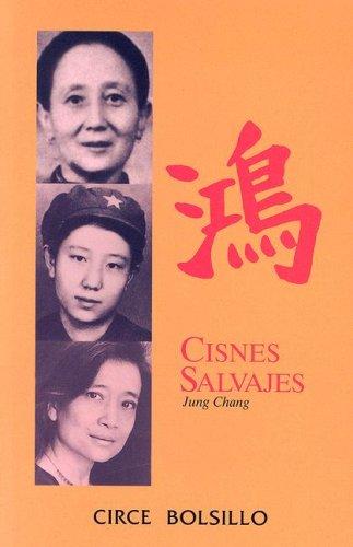 Jung Chang: Cisnes Salvajes (Paperback, Spanish language, 2006, Circe)