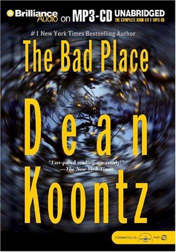 Dean Koontz: The bad place (AudiobookFormat, Brilliance Corp.)