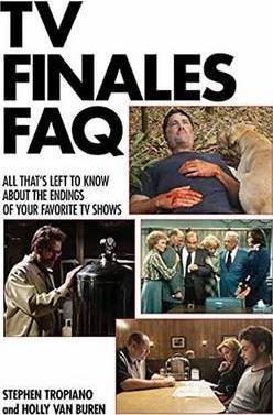 Holly Van Buren, Stephen Tropiano: Tv Series Finales Faq (2015)