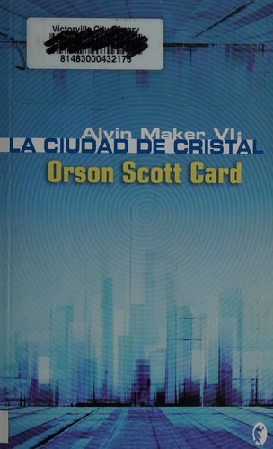 Orson Scott Card: La ciudad de cristal (Spanish language, 2007, Byblos)