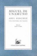 Miguel de Unamuno: Abel Sanchez Una Historia De Pasion (Paperback, Spanish language, 1984, Elliot's Books)