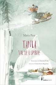 Tania Val de Lumbre (2015, Nordica Libros)