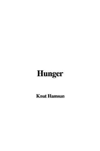 Knut Hamsun: Hunger (Paperback, 2004, IndyPublish.com)