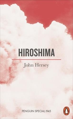 John Hersey: Hiroshima