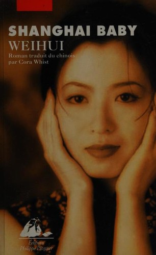 Wei Hui: Shangai Baby (French Language Edition) (Paperback, 2001, French & European Pubns)