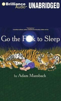 Adam Mansbach: Go the Fuck to Sleep (2011)