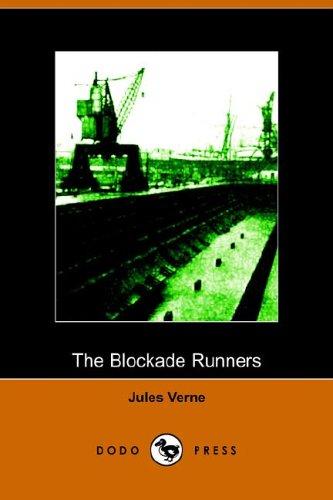 Jules Verne: The Blockade Runners (Paperback, 2005, Dodo Press)