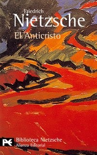 Friedrich Nietzsche: El anticristo (Paperback, Spanish language, 1997, Alianza, Alianza Editorial)