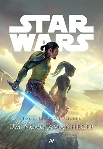 John Jackson Miller: Star Wars. Um Novo Amanhecer (Paperback, 2015, Aleph)