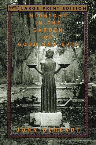 John Berendt: Midnight in the garden of good and evil (1995, Published by Random House Large Print in association with Random House, Inc.)