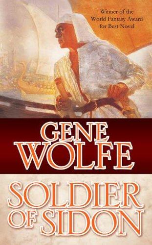 Gene Wolfe: Soldier of Sidon (Paperback, 2010, Tor Fantasy)