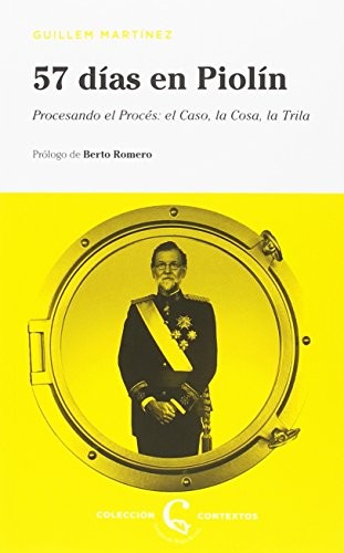 Guillem Martínez, Berto Romero: 57 días en Piolín (Paperback, Lengua de Trapo)