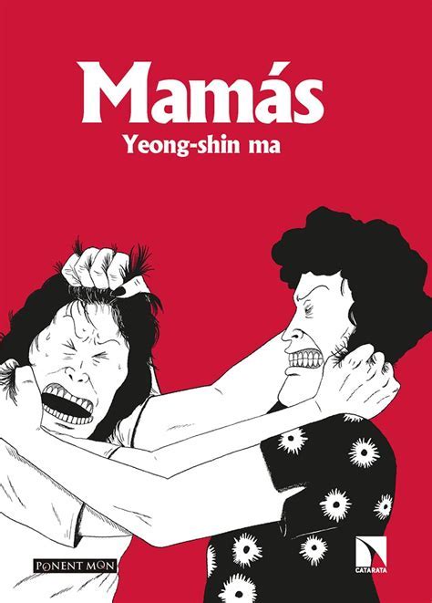 Yeong-shin Ma, Andrés Moon: Mamás (Paperback, español language, Ponent Mon)