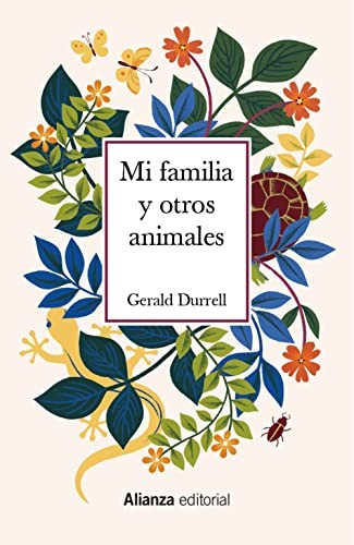 María Luisa Balseiro, Gerald Durrell, Lawrence Durrell: Mi familia y otros animales (Hardcover, Alianza Editorial)