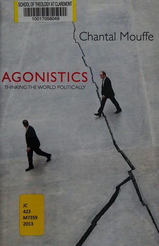 Chantal Mouffe: Agonistics (2013, Verso)