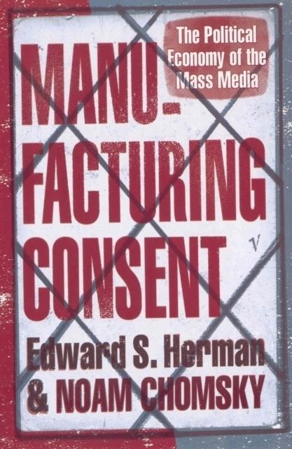 Noam Chomsky, Edward S. Herman: Manufacturing consent (1994)