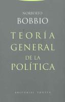 Norberto Bobbio: Teoria general de la politica/ General Theory of Politics (Paperback, Spanish language, 2005, Trotta Editorial S a)