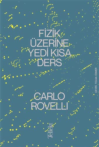 Carlo Rovelli: Fizik Üzerine Yedi Kisa Ders (Paperback, 2020, Tellekt Yayinevi)