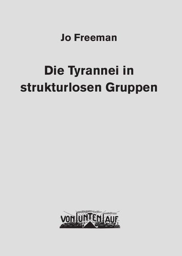 Jo Freeman: Die Tyrannei in strukturlosen Gruppen (Paperback, German language, 2014, Von unten auf)