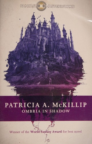 Patricia A. McKillip: Ombria in Shadow (2014, Orion Publishing Group, Limited)