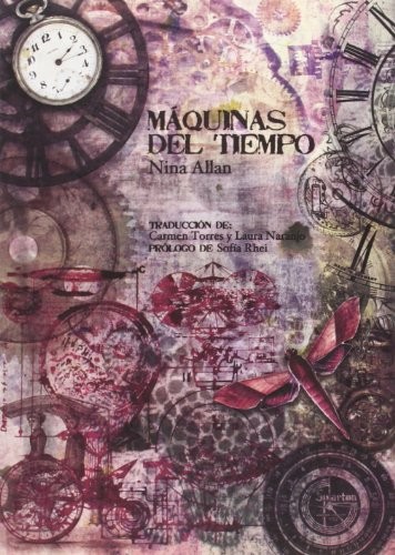 NINA ALLAN: Máquinas del tiempo (Paperback, 2014, Nevsy Prospects)