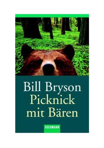 Bill Bryson: Picknick mit Bären. (Paperback, German language, 1999, Goldmann)