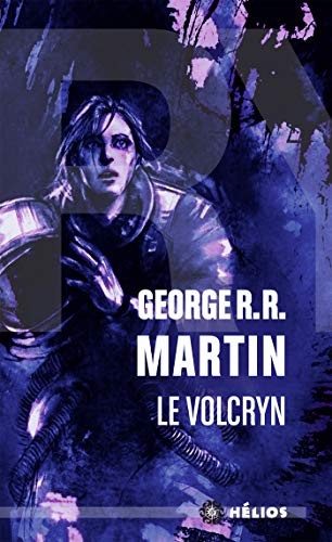 George R. R. Martin: Le Volcryn (Paperback, 2015, ACTUSF, ActuSF)