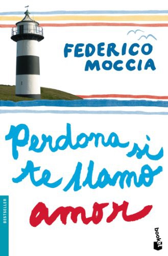 Federico Moccia: Perdona si te llamo amor (Paperback, 2009, Brand: Booket, Booket)