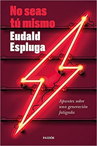 No seas tú mismo (Spanish language, 2021, Paidós)