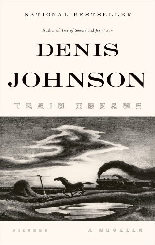 Denis Johnson: Train Dreams (Paperback, 2012, Picador)