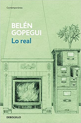 Belén Gopegui: Lo real (Spanish language, 2001, Editorial Anagrama)