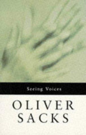 Oliver Sacks: Seeing Voices: A Journey Into the World of the Deaf (1991)