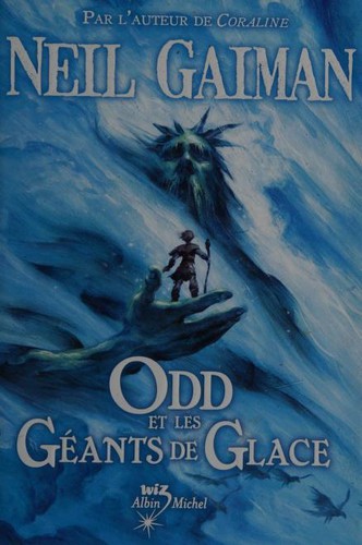 Neil Gaiman: Odd Et Les Geants de Glace (French Edition) (2010, Albin Michel Jeunesse)