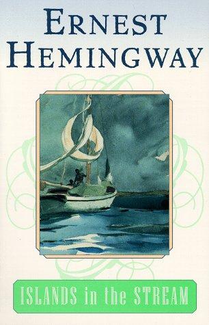 Ernest Hemingway: Islands in the Stream (1997, Scribner)