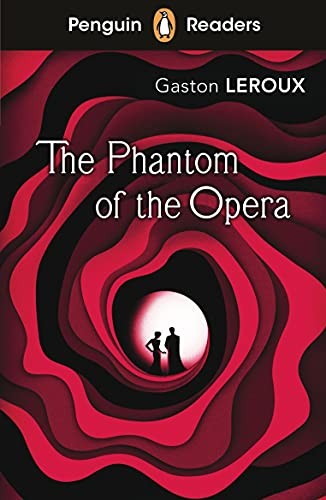 Gaston Leroux: the Phantom of the Opera (2021, Penguin)