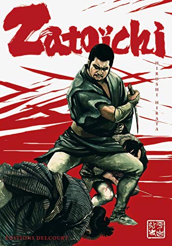 HIRATA: Zatoïchi (Paperback, DELCOURT)
