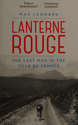 Max Leonard: Lanterne Rouge (2015, Penguin Random House)