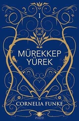 Cornelia Funke: Mürekkep Yürek (Paperback, Turkish language, 2017, Akıl Çelen Kitaplar)