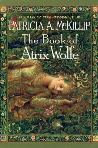 Patricia A. McKillip: The Book of Atrix Wolfe (Paperback, 2008, Ace Trade)