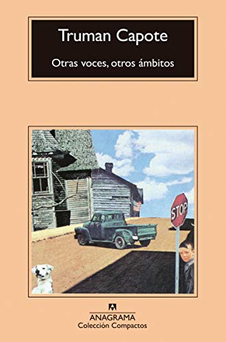 Truman Capote, Víctor Rodríguez: Otras voces, otros ámbitos (Hardcover, Editorial Anagrama S.A.)