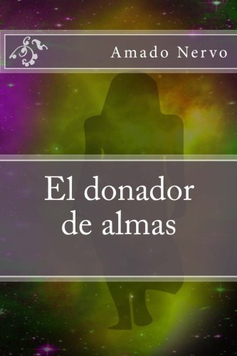Amado Nervo: El donador de almas