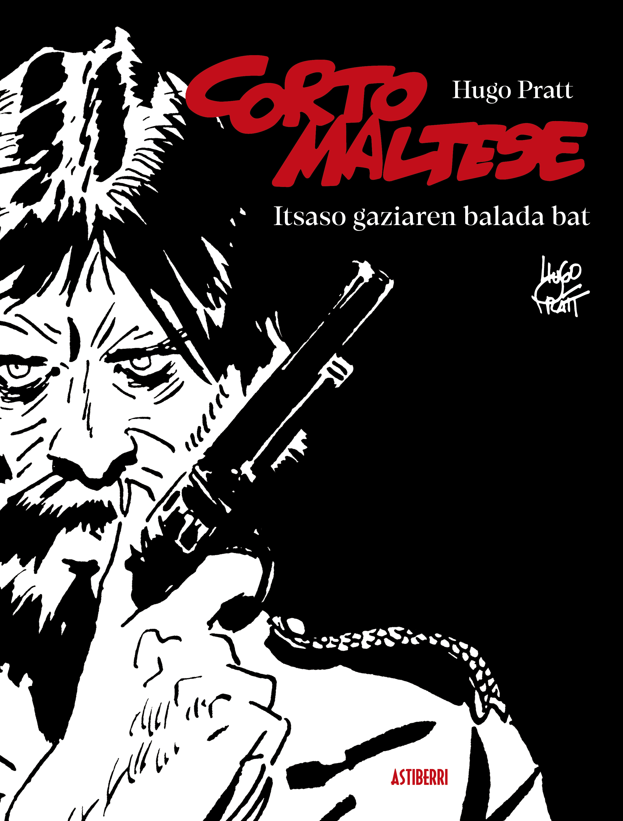 Irene Hurtado de Saratxo Mendieta (itzultzailea), Hugo Pratt: Corto Maltese - Itsaso gaziaren balada bat (Paperback, Euskara language, Astiberri)