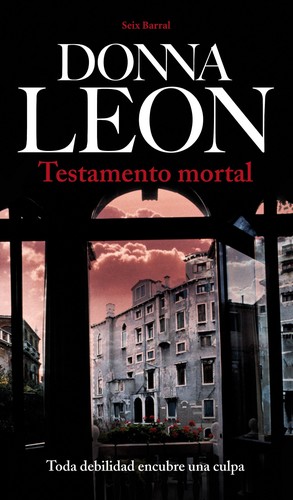 Donna Leon: Testamento mortal (Spanish language, 2011, Seix Barral)