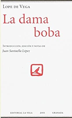 Lope de Vega: La dama boba (Paperback, Spanish language, 2001, La Vela)