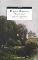 Alain-Fournier: El Gran Meaulnes/ The Gran Meaulnes (Clasicos) (Paperback, Spanish language)