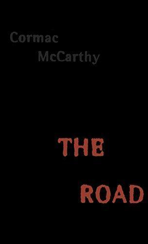 Cormac McCarthy: The Road (Hardcover, 2006, Alfred A. Knopf, Knopf)