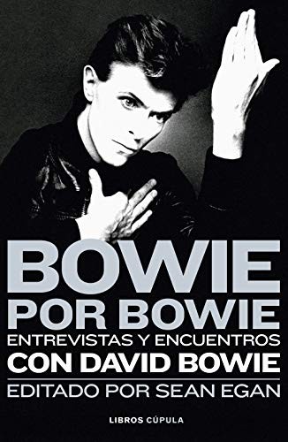 Sean Egan, Martín Abadía: Bowie por Bowie (Hardcover, 2020, Libros Cúpula)