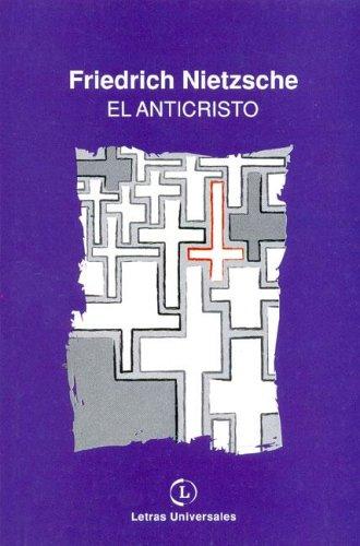 Friedrich Nietzsche: El Anticristo (Paperback, Spanish language, 2005, Losada)