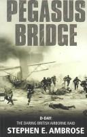 Stephen E. Ambrose: Pegasus Bridge (2003, Windsor, Thorndike Press)